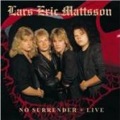 LARS ERIC MATTSSON  - CD NO SURRENDER + LIVE