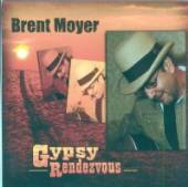 MOYER BRENT  - CD GYPSY RENDEZVOUS