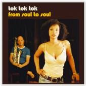 TOK TOK TOK  - 2xVINYL FROM SOUL TO SOUL [VINYL]