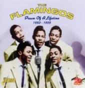 FLAMINGOS  - 2xCD DREAM OF A LIFETIME..