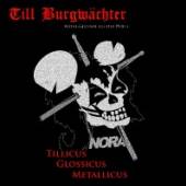 BURGWAECHSTER TILL  - CD TILLICUS GLOSSICUS MET (GER)