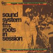 VARIOUS  - 2xCD SOUND SYSTEM FM - ROOTS IN SESSION