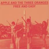 APPLE AND THE THREE ORANGES  - CD FREE AND EASY