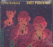 KROBOVA SYLVIE  - CD SVET PODIVINU