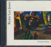 JONES RICKIE LEE  - CD FLYING COWBOYS