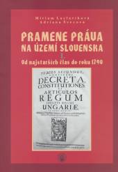  Pramene práva na území Slovenska I. Od najstarších čias do roku 1790 - suprshop.cz