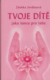  Tvoje dítě jako šance pro tebe - suprshop.cz