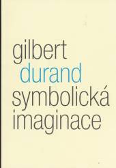 Gilbert Durand  - KNI Symbolická imaginace [CZ]