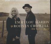 HARRIS EMMYLOU - CROWELL RODNE  - CD OLD YELLOW MOON