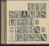 STAVES  - CD DEAD & BORN & GROWN