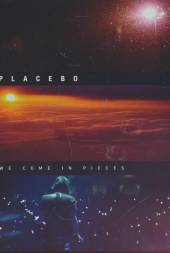 PLACEBO  - DV WE COME IN PIECES