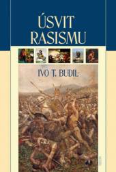 Ivo T. Budil  - KNI Úsvit rasismu [CZ]