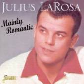 LAROSA JULIUS  - CD MAINLY ROMANTIC -23TR-