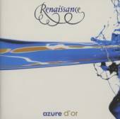 RENAISSANCE  - CD AZURE D'OR