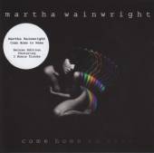 MARTHA WAINWRIGHT  - CD COME HOME TO MAMA