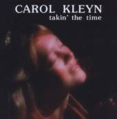 KLEYN CAROL  - CD TAKIN THE TIME