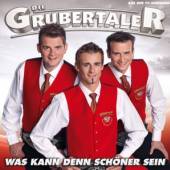 GRUBERTALER  - CD WAS KANN DENN SCHOENER..