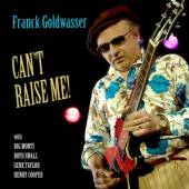 GOLDWASSER FRANK  - CD CAN'T RAISE ME