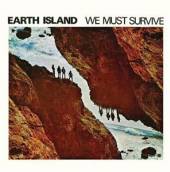 EARTH ISLAND  - CD WE MUST SURVIVE