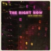 RIGHT NOW  - VINYL GETS OVER YOU -HQ- [VINYL]