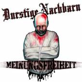 DURSTIGE NACHBARN  - CD MEINUNGSFREIHEIT