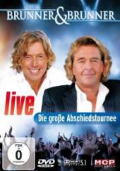 BRUNNER & BRUNNER  - DVD LIVE-DIE GROSSE ABSCHIEDS