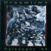 DREAMTIME  - CD CATHANGER '86