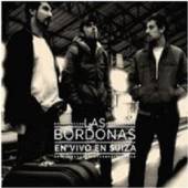 LAS BORDONAS  - CD EN VIVO EN SUIZA