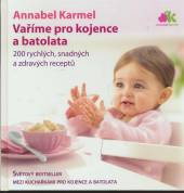 Annabel Karmel  - KNI Vaříme pro kojence a batolata [CZ]