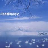 GRANDADDY  - CD SUMDAY