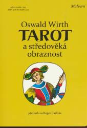 Oswald Wirth  - KNI Tarot a středověká obraznost [CZ]