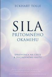 Eckhart Tolle  - KNI Sila prítomného okamihu [SK]