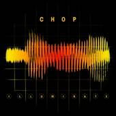 CHOP  - CD ILLUMINATE