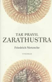 Friedrich Nietzsche  - KNI Tak pravil Zarathustra [CZ]