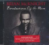 MCKNIGHT BRIAN  - CD EVOLUTION OF A MAN