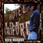 MONROE RICK  - CD AGAINST THE GRAIN