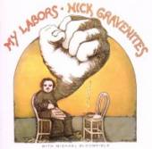 GRAVENITES NICK  - CD MY LABORS AND MORE