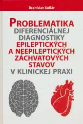  Problematika diferenciálnej diagnostiky epileptických a neepileptických záchvatových stavov v klinickej praxi - suprshop.cz