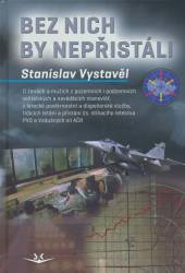 Stanislav Vystavěl  - KNI Bez nich by nepřistáli [CZ]