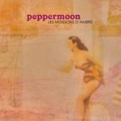 PEPPERMOON  - CD LES MOISSONS D'AMBRE