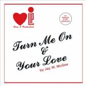 MCGEE JAY W.  - VINYL TURN ME ON 12 [VINYL]