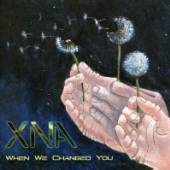 XNA  - CD WHEN WE CHANGED YOU