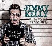 KELLY JIMMY/THE STREET O  - CD VIVA LA STREET