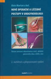  Nové operační a léčebné postupy v urogynekologii, 2. rozšířené a přepracované vydání - suprshop.cz