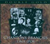VARIOUS  - CD CHANTONS FRANCAIS-L'AGE D