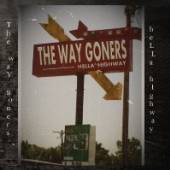 WAY GONERS  - CD HELLA HIGHWAY