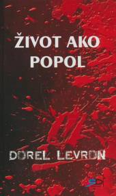 Dorel Levron  - KNI Život ako popol [SK]