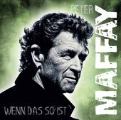 MAFFAY PETER  - CD WENN DAS SO IST