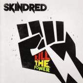 SKINDRED  - CD KILL THE POWER