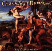CRASH TEST DUMMIES  - CD GOD SHUFFLED HIS FEET